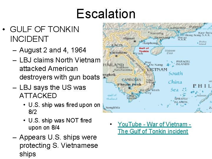 Escalation • GULF OF TONKIN INCIDENT – August 2 and 4, 1964 – LBJ