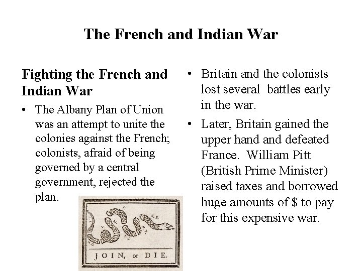 The French and Indian War Fighting the French and Indian War • The Albany