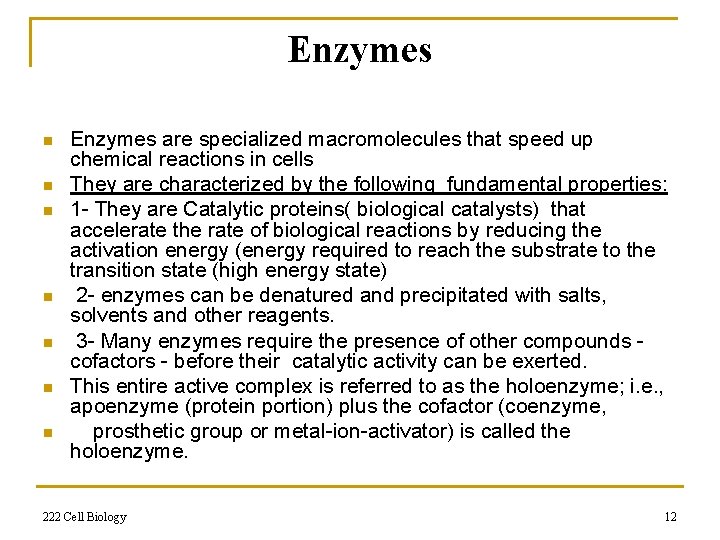 Enzymes n n n n Enzymes are specialized macromolecules that speed up chemical reactions