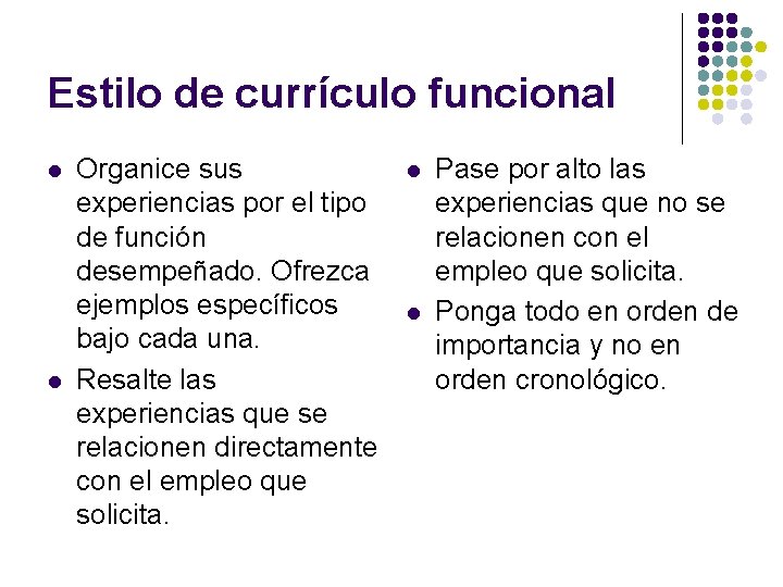 Estilo de currículo funcional l l Organice sus experiencias por el tipo de función