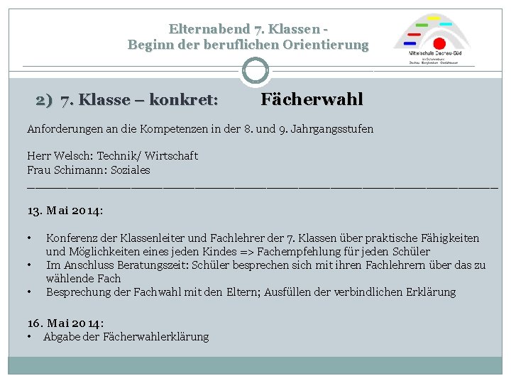 Elternabend 7. Klassen - Beginn der beruflichen Orientierung ____________________________ 2) 7. Klasse – konkret: