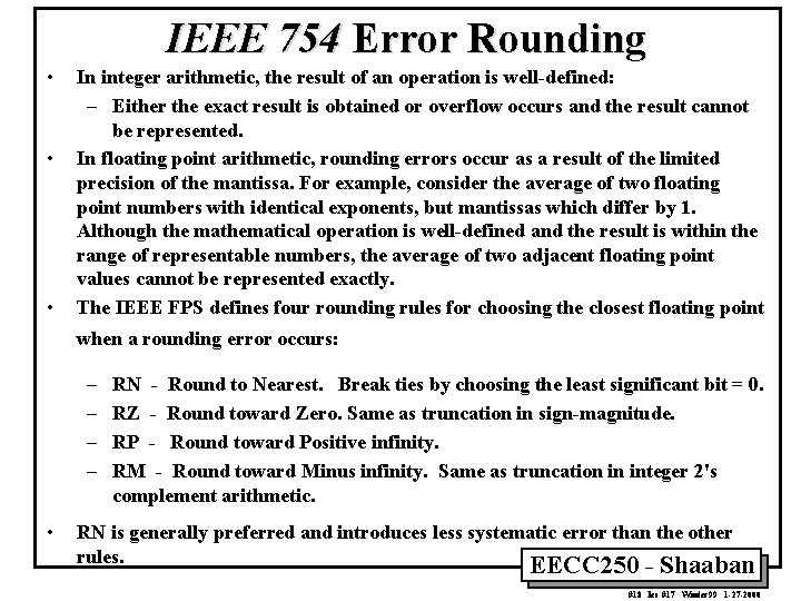 IEEE 754 Error Rounding • • • In integer arithmetic, the result of an