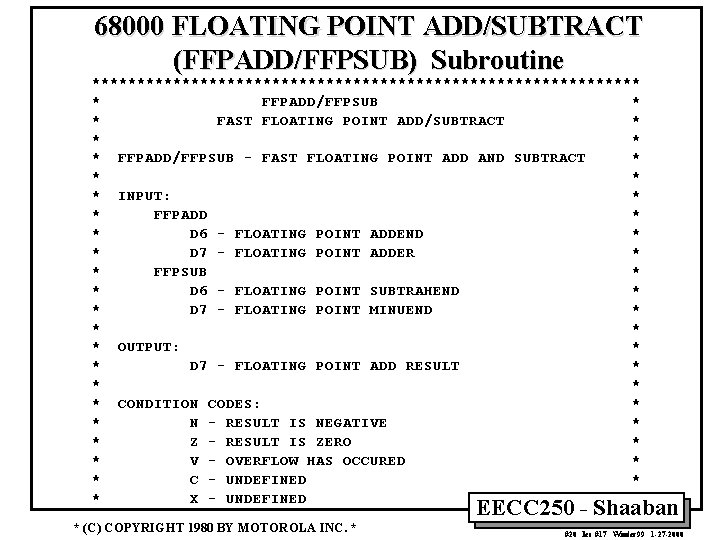 68000 FLOATING POINT ADD/SUBTRACT (FFPADD/FFPSUB) Subroutine ******************************* * FFPADD/FFPSUB * * FAST FLOATING POINT