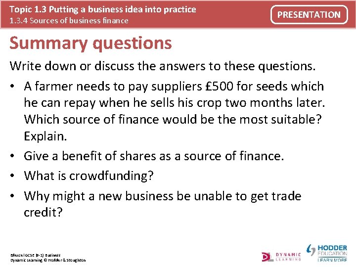 Topic 1. 3 Putting a business idea into practice 1. 3. 4 Sources of