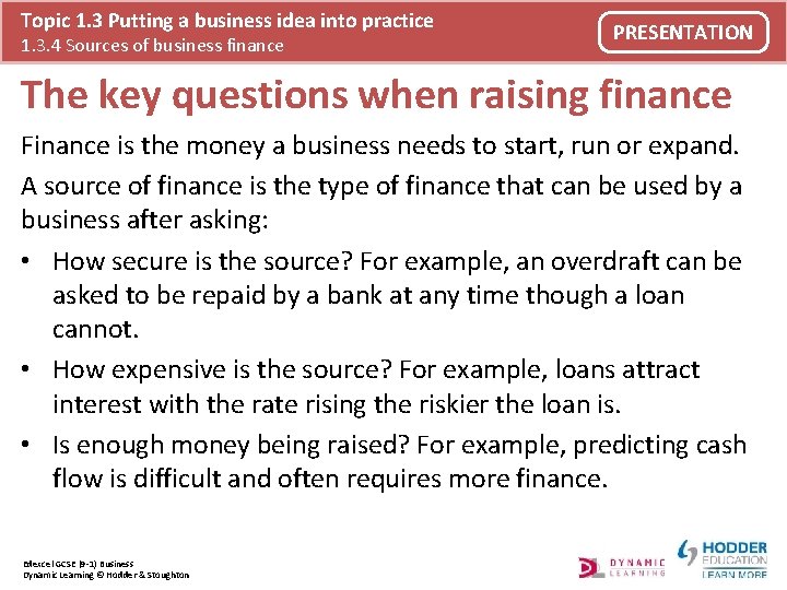 Topic 1. 3 Putting a business idea into practice 1. 3. 4 Sources of