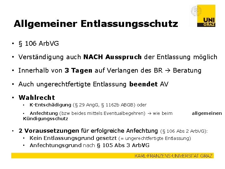 Allgemeiner Entlassungsschutz • § 106 Arb. VG • Verständigung auch NACH Ausspruch der Entlassung