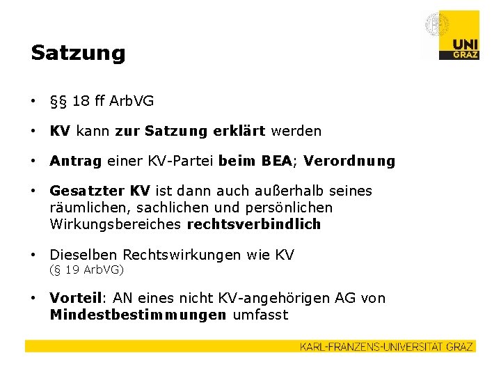 Satzung • §§ 18 ff Arb. VG • KV kann zur Satzung erklärt werden