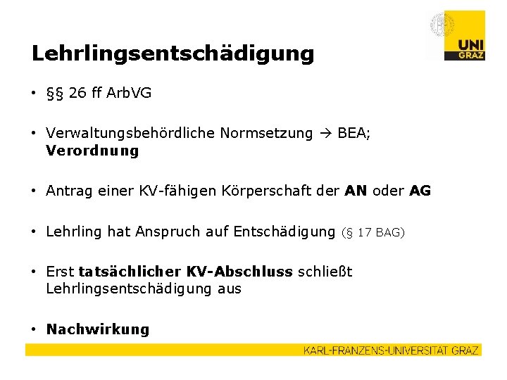 Lehrlingsentschädigung • §§ 26 ff Arb. VG • Verwaltungsbehördliche Normsetzung BEA; Verordnung • Antrag