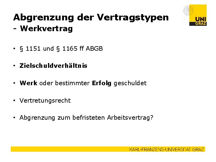 Abgrenzung der Vertragstypen - Werkvertrag • § 1151 und § 1165 ff ABGB •