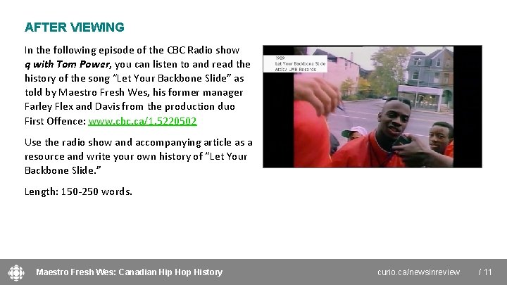 AFTER VIEWING In the following episode of the CBC Radio show q with Tom