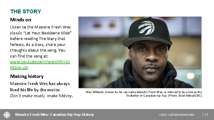 THE STORY Minds on Listen to the Maestro Fresh Wes classic “Let Your Backbone