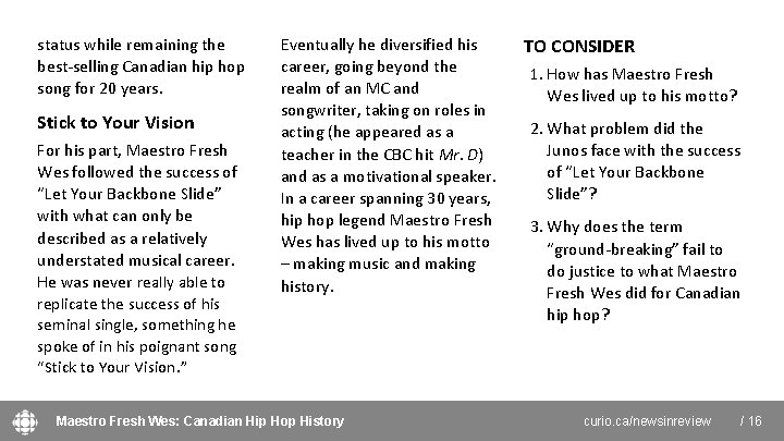 status while remaining the best-selling Canadian hip hop song for 20 years. Stick to