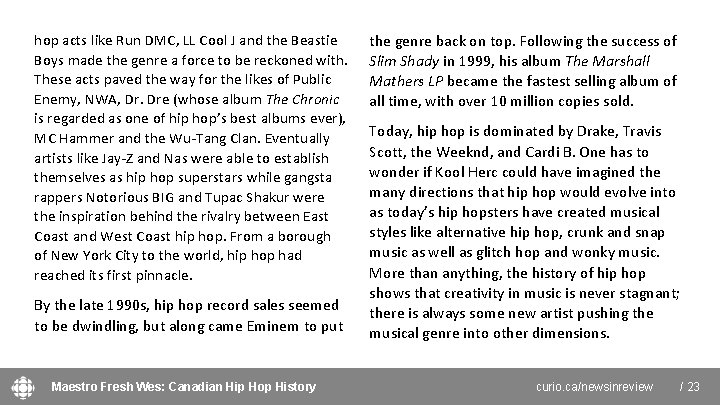 hop acts like Run DMC, LL Cool J and the Beastie Boys made the