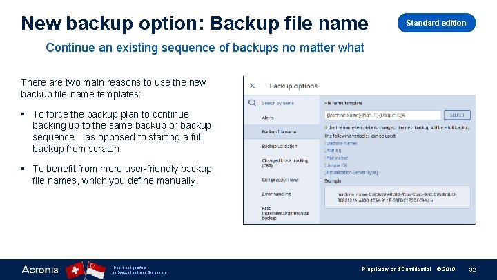 New backup option: Backup file name Standard edition Continue an existing sequence of backups