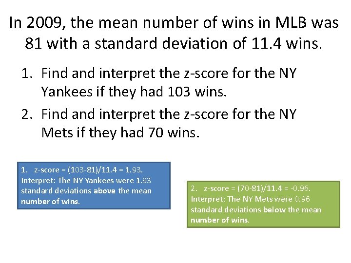 In 2009, the mean number of wins in MLB was 81 with a standard