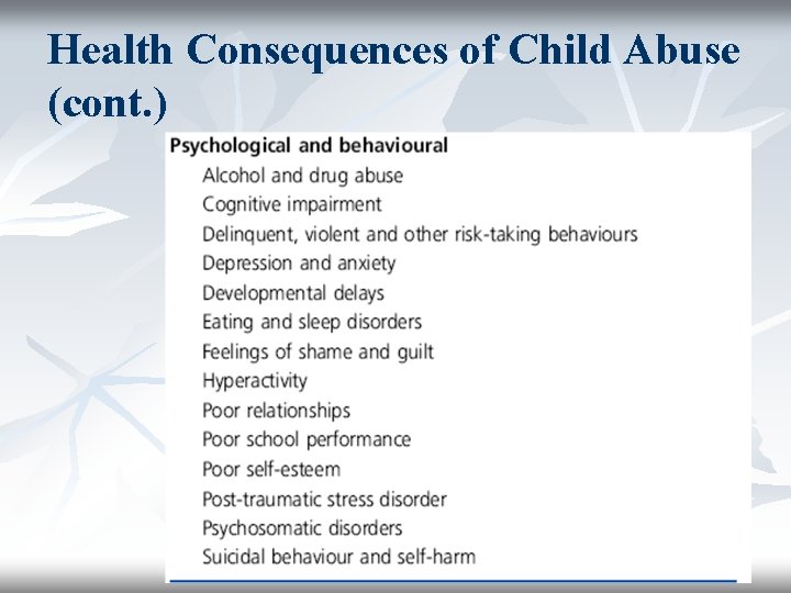 Health Consequences of Child Abuse (cont. ) 