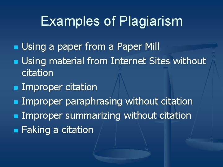 Examples of Plagiarism n n n Using a paper from a Paper Mill Using