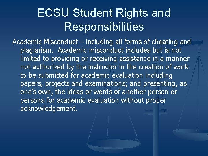 ECSU Student Rights and Responsibilities Academic Misconduct – including all forms of cheating and