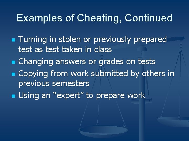 Examples of Cheating, Continued n n Turning in stolen or previously prepared test as