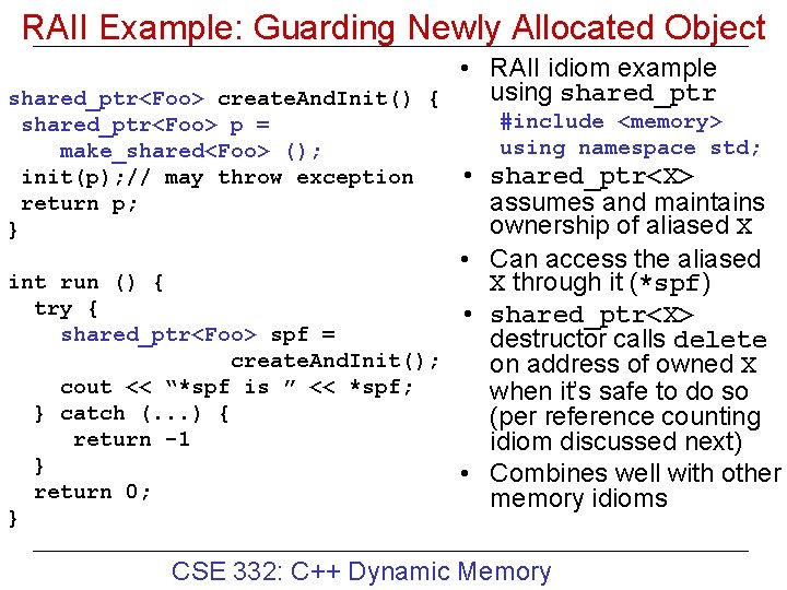 RAII Example: Guarding Newly Allocated Object • RAII idiom example using shared_ptr<Foo> create. And.