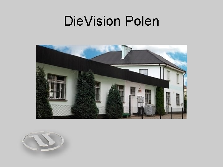 Die. Vision Polen 