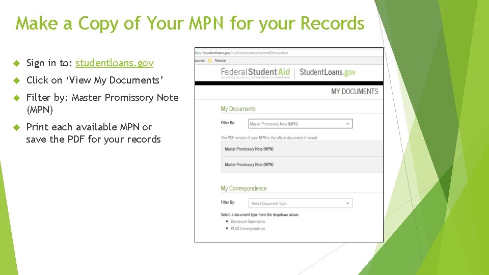 Make a Copy of Your MPN for your Records Sign in to: studentloans. gov