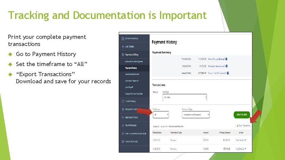 Tracking and Documentation is Important Print your complete payment transactions Go to Payment History