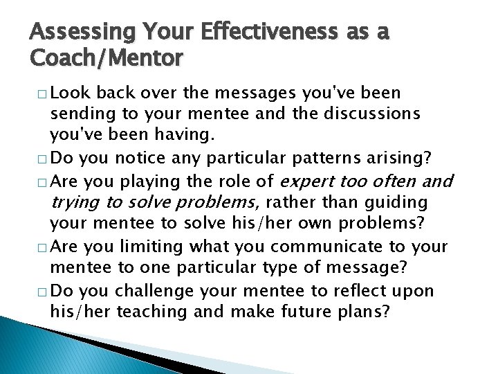 Assessing Your Effectiveness as a Coach/Mentor � Look back over the messages you've been