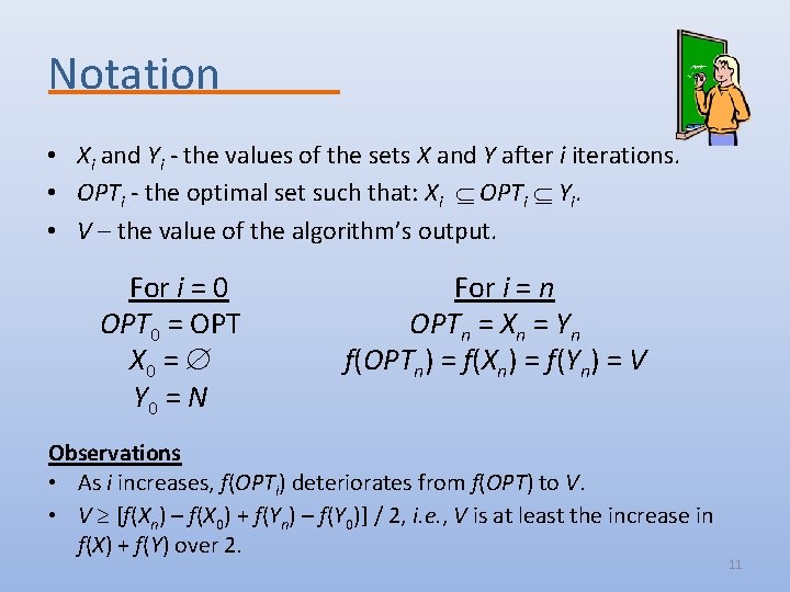 Notation • Xi and Yi - the values of the sets X and Y
