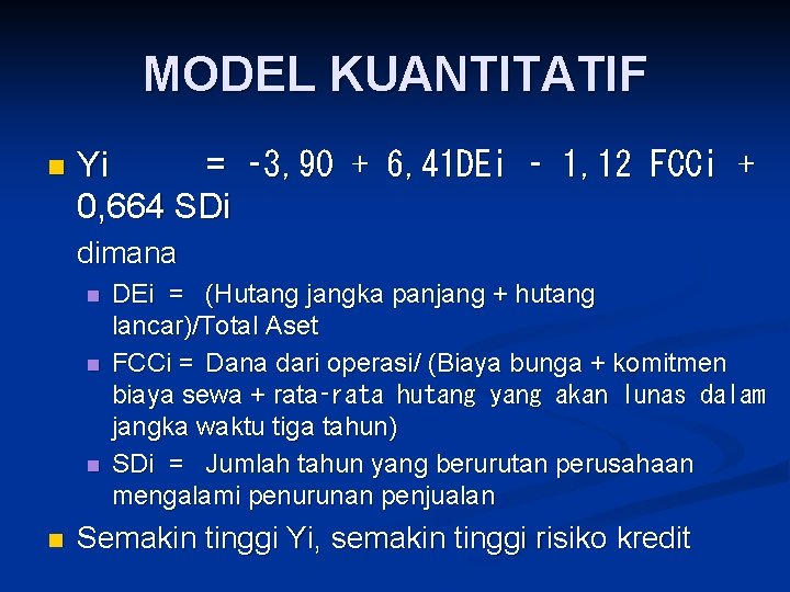 MODEL KUANTITATIF n Yi = ‑ 3, 90 + 6, 41 DEi ‑ 1,