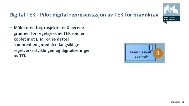 Digital TEK - Pilot digital representasjon av TEK for brannkrav – Målet med forprosjektet