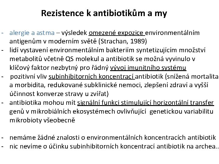 Rezistence k antibiotikům a my - alergie a astma – výsledek omezené expozice environmentálním