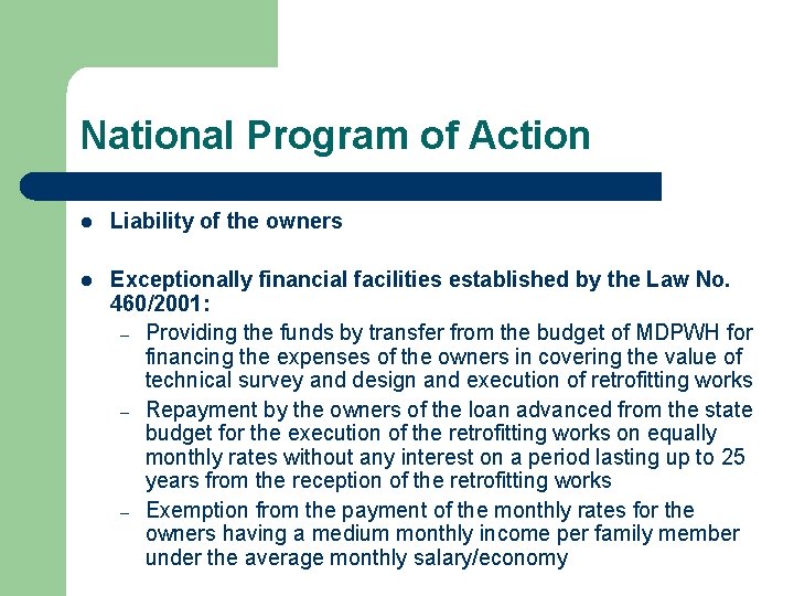 National Program of Action l Liability of the owners l Exceptionally financial facilities established