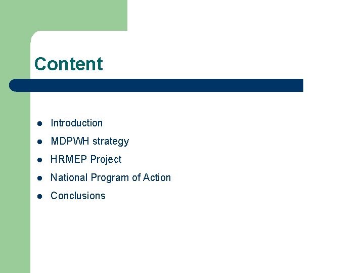 Content l Introduction l MDPWH strategy l HRMEP Project l National Program of Action
