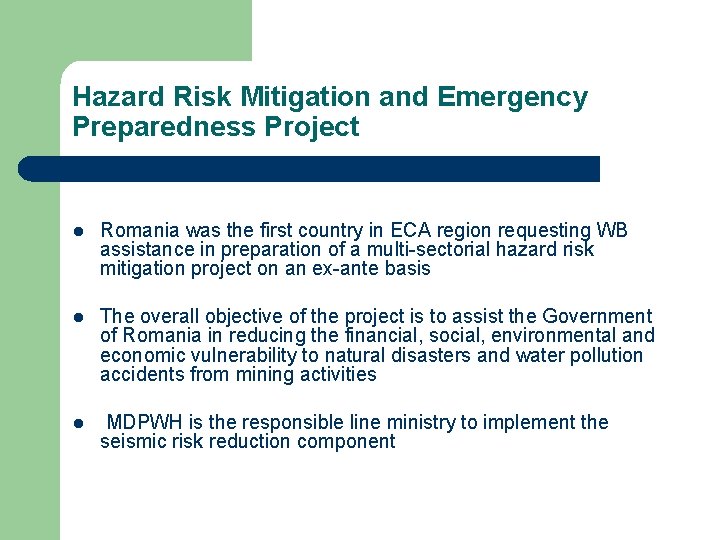 Hazard Risk Mitigation and Emergency Preparedness Project l Romania was the first country in