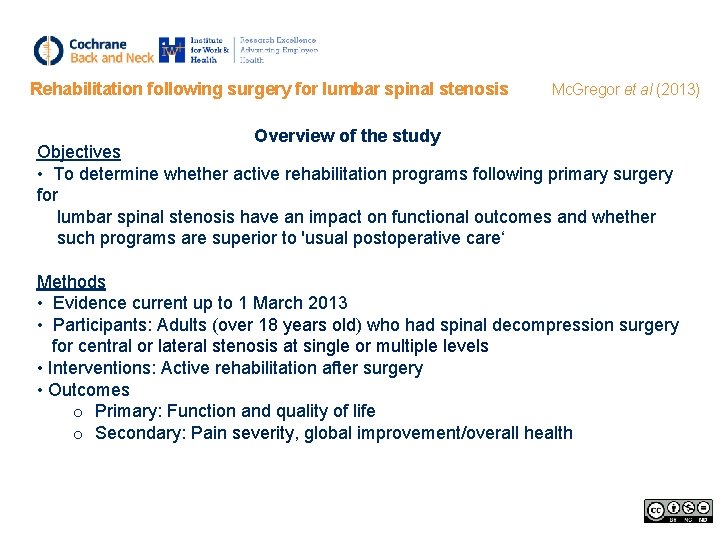 Rehabilitation following surgery for lumbar spinal stenosis Mc