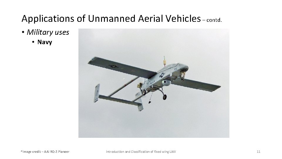 Applications of Unmanned Aerial Vehicles – contd. • Military uses • Navy *image credit