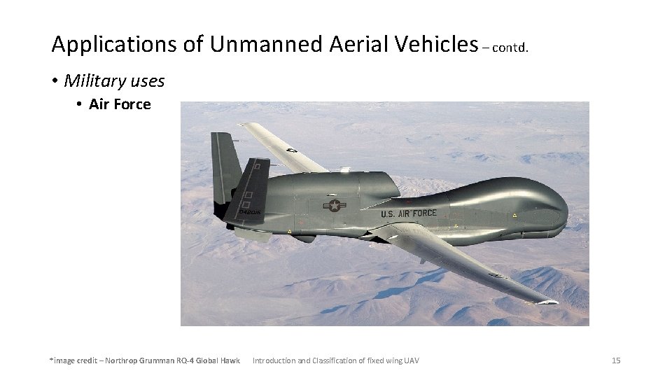 Applications of Unmanned Aerial Vehicles – contd. • Military uses • Air Force *image