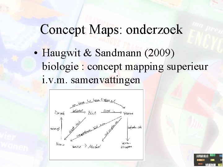 Concept Maps: onderzoek • Haugwit & Sandmann (2009) biologie : concept mapping superieur i.