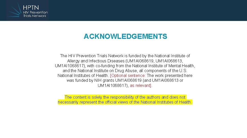 ACKNOWLEDGEMENTS The HIV Prevention Trials Network is funded by the National Institute of Allergy