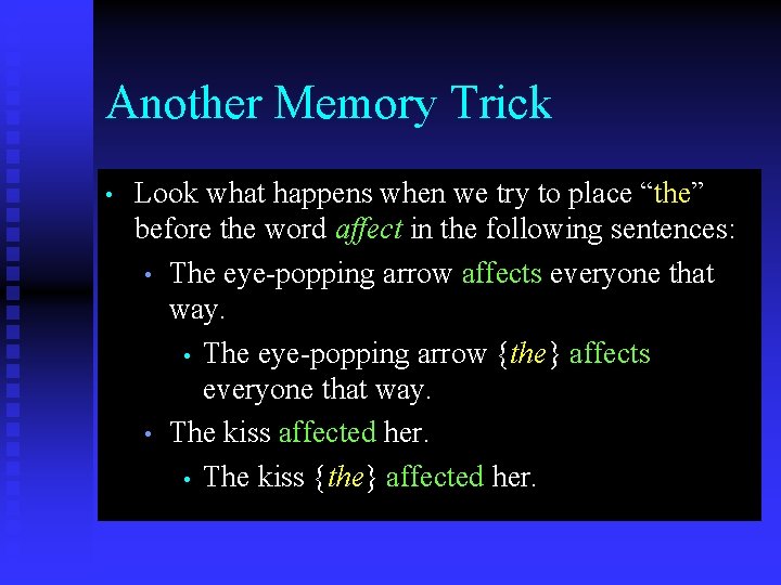 Another Memory Trick • Look what happens when we try to place “the” before