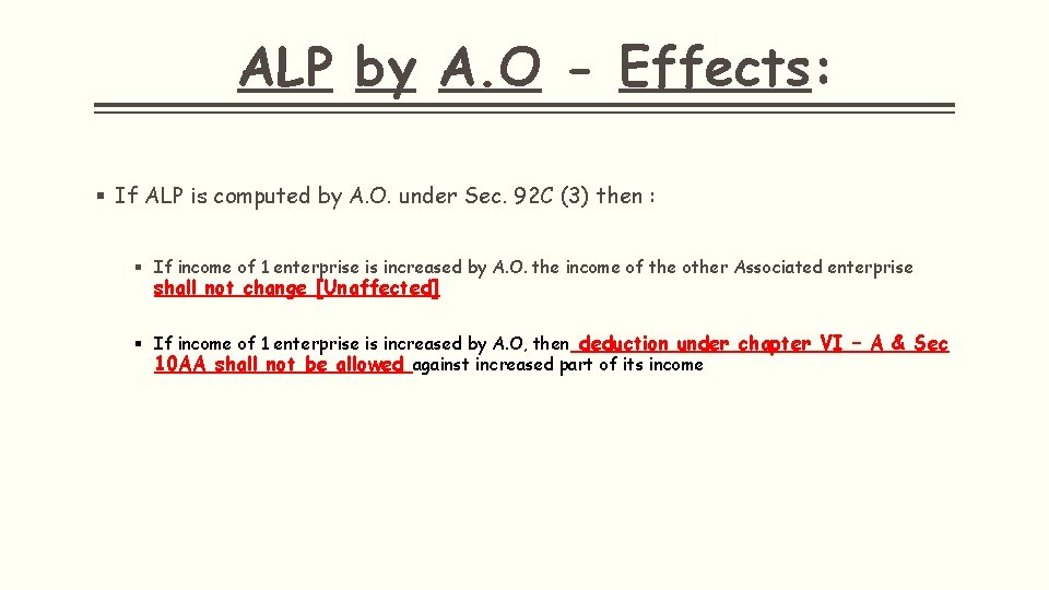 ALP by A. O - Effects: § If ALP is computed by A. O.