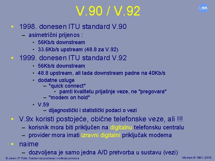 V. 90 / V. 92 • 1998. donesen ITU standard V. 90 – asimetrični