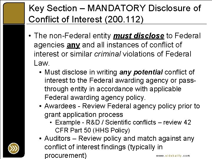 Key Section – MANDATORY Disclosure of Conflict of Interest (200. 112) • The non-Federal