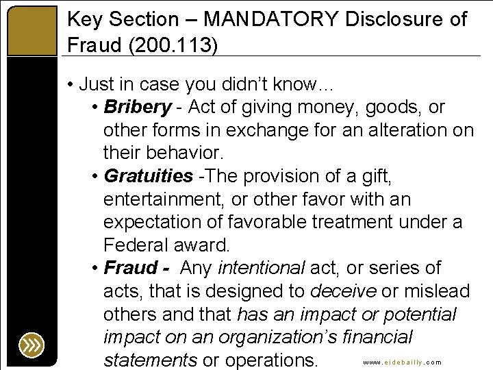 Key Section – MANDATORY Disclosure of Fraud (200. 113) • Just in case you