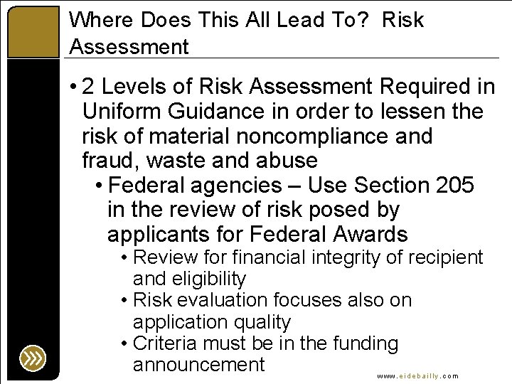 Where Does This All Lead To? Risk Assessment • 2 Levels of Risk Assessment