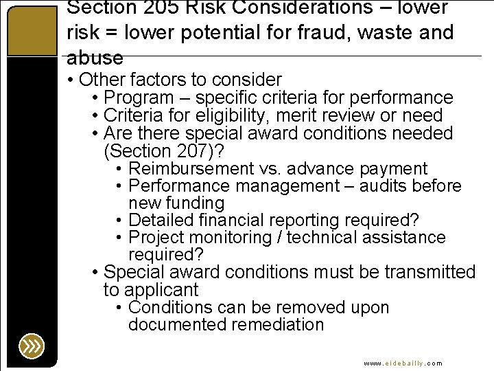 Section 205 Risk Considerations – lower risk = lower potential for fraud, waste and