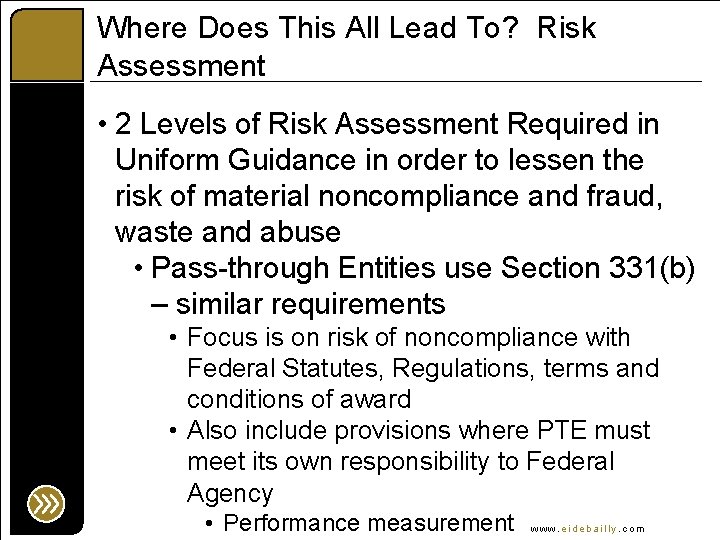 Where Does This All Lead To? Risk Assessment • 2 Levels of Risk Assessment