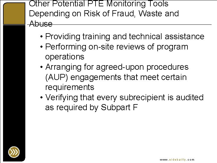 Other Potential PTE Monitoring Tools Depending on Risk of Fraud, Waste and Abuse •