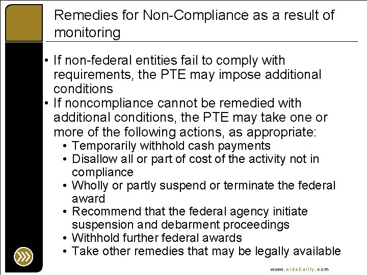 Remedies for Non-Compliance as a result of monitoring • If non-federal entities fail to